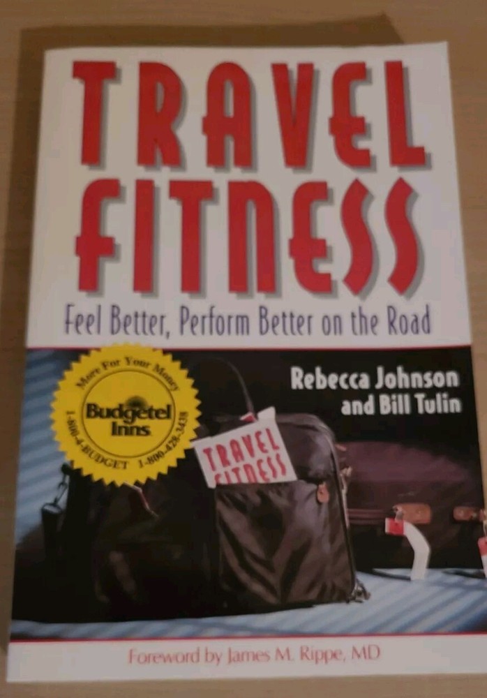 Travel Fitness By Rebecca Johnson, Bill Tulin Feel Better On The Road