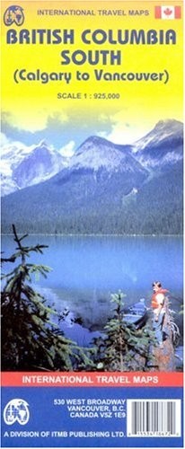 BRITISH COLUMBIA SOUTH (CALGARY TO VANCOUVER) MAP BY ITMB By International NEW