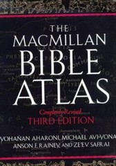 Bible Atlas by Yohanan Aharoni, Anson F. Rainey, Michael Avi-Yonah and Ze’ev…