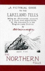A Pictorial Guide to the Lakeland Fells: The Northern Fells, Wainwright, Alfred,