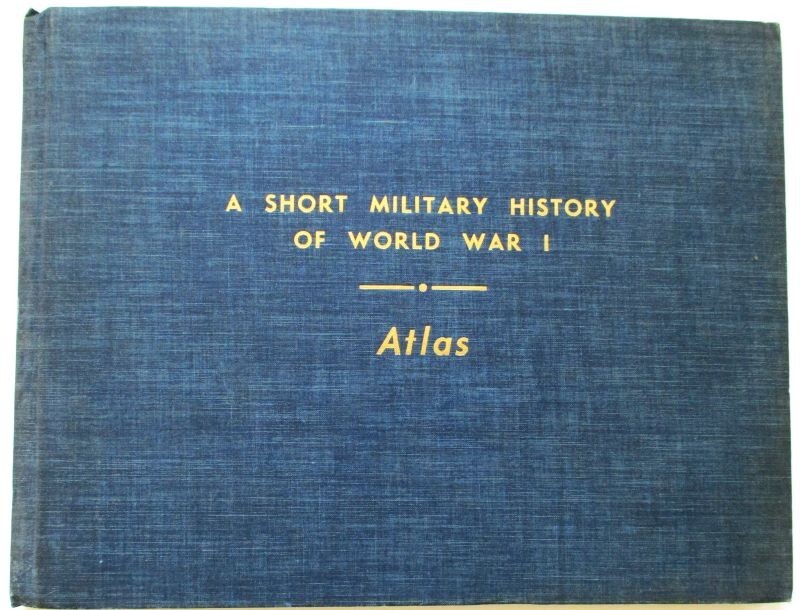 A Short Military History of World War I Atlas Book – US Military Academy – 1950