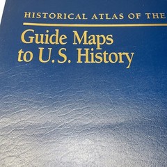 1988 National Geographic Historical Atlas Of The U.S. Guide Maps to U.S. History