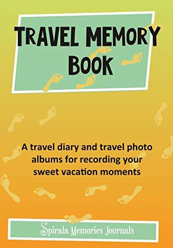 Travel Memory Book: A Travel Diary and Travel Photo Albums for Recording Your-,