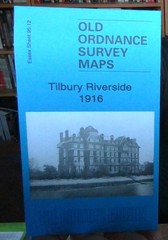 MAP OF Tilbury Riverside 1916 Essex Sheet 95.12 by Tony Kirby NEW 9781787216167
