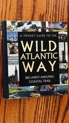 A Pocket Guide to the Wild Atlantic Way: Ireland’s Amazing Coastal Trail, HC NEW