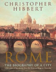 Rome: The Biography of a City by Christopher Hibbert: New