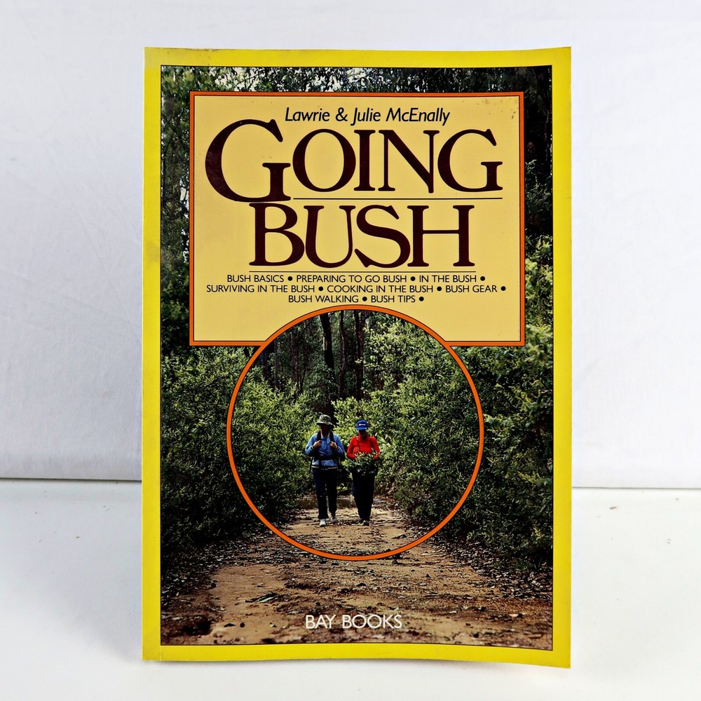 Going Bush – Bush Walking, Preparation, Surviving In The Bush – Tips & Gear