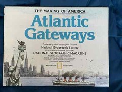 The Making of America, Atlantic Gateways, National Geographic, Map/ Poster 1983