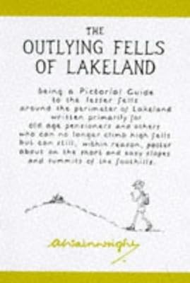 The Pictorial Guides to the Lakeland Fells Being an Illustrated Account of a Stu