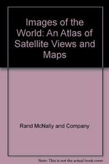 IMAGES OF THE WORLD: AN ATLAS OF SATELLITE VIEWS AND MAPS By Rand Mcnally *NEW*
