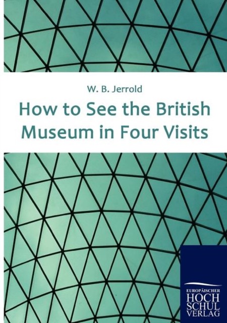 Jerrold – How to See the British Museum in Four Visits – New paperback – X555z