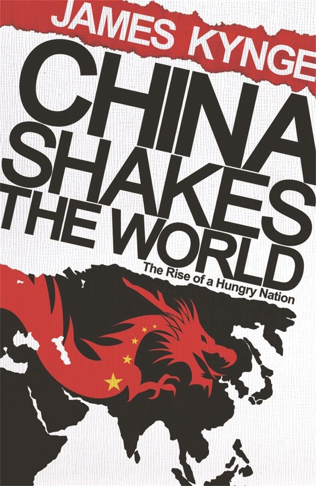 China Shakes The World: The Rise of a Hungry Nation by James Kynge (English) Pap