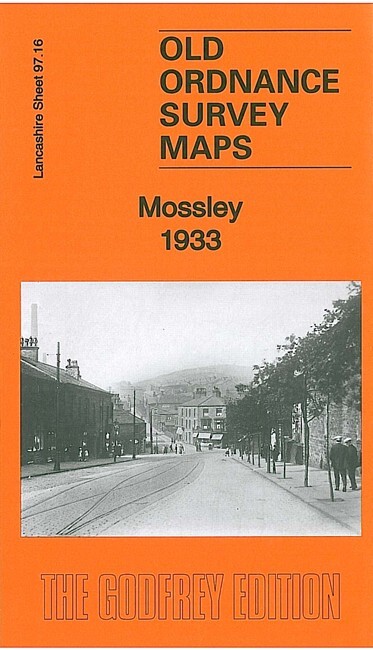 Mossley 1933 or Mossley (South) 1906 Lancashire Sheets 97.16 or 105.04
