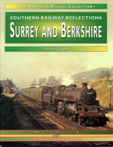 Surrey and Berkshire (Railway Reflections),Terry Gough