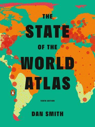 The State of the World Atlas: Tenth Edition, Smith, Dan Book