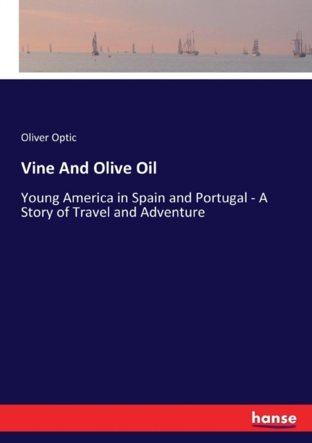 Optic – Vine And Olive Oil Young America in Spain and Portugal – A Sto – X555z