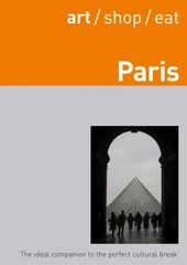 Art Shop Eat Paris Paperback Daniel Nolan