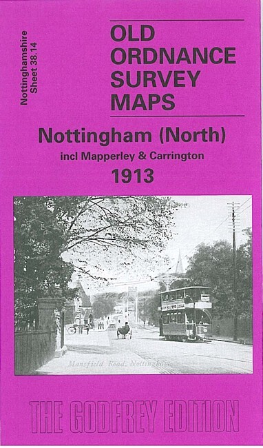 Nottingham (North) 1913 Nottinghamshire Sheet 38.14 by Ron Blake