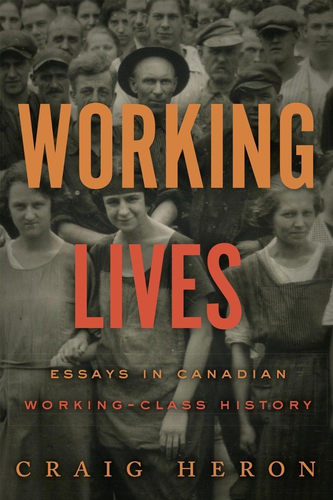 Working Lives by Craig Heron Hardcover Book