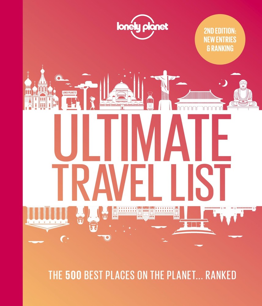 Lonely Planet Lonely Planet’s Ultimate Travel List: The Best Places on the P…