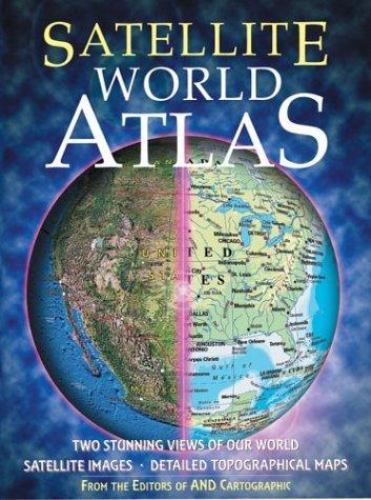 Satellite World Atlas : Two Stunning Views of Our World Hardcover