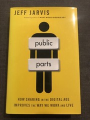 Public Parts: How Sharing in The Digital Age Improves the Way We Work and Live