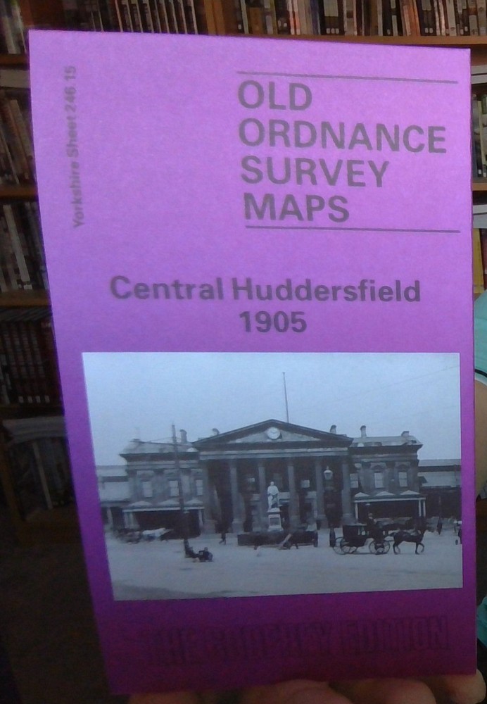 MAP OF Central Huddersfield 1905 Yorkshire sheet 246.15 NEW 9780850544336