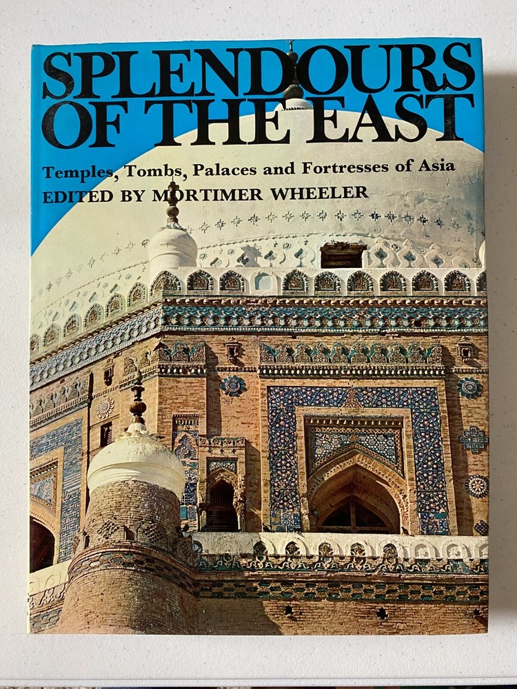 SPLENDOURS OF THE EAST MORTIMER WHEELER LEATHER BOUND HARDCOVER BOOK