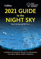 2021 Guide to the Night Sky: A Month-By-month Guide to Exploring the Skies above