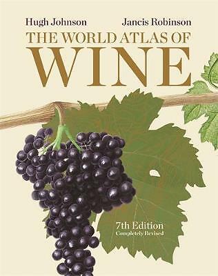 The World Atlas of Wine By Hugh Johnson & Jancis Robinson 7th Edition NEW [HB]