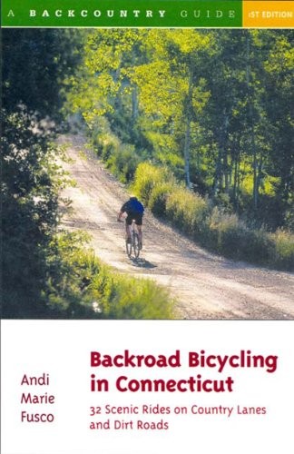 Backroad Bicycling in Connecticut: …, Fusco, Andi Mar