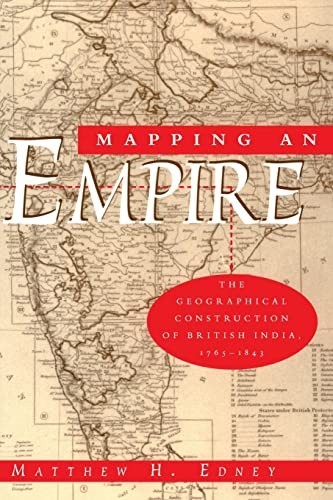 Mapping an Empire: The Geographical … by Matthew H. Edney Paperback / softback