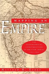 Mapping an Empire: The Geographical … by Matthew H. Edney Paperback / softback