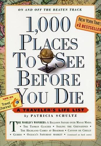 1,000 Places to See Before You Die: A Traveler’s Life List – Paperback – GOOD