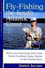 Jacobs – Fly-Fishing the South Atlantic Coast Where to Find Game Fish – X555z