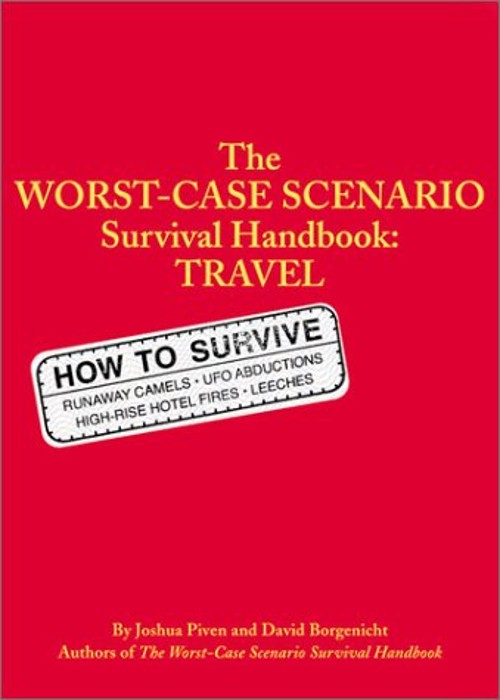 The Worst-Case Scenario Survival Handbook: Travel Paperback