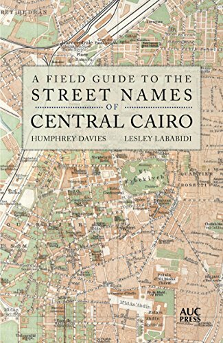 A Field Guide to the Street Names of Central Cairo by Davies, Lababidi PB.+