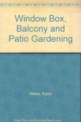 Window Box, Balcony and Patio Gardening by Hieke, Karel Paperback Book The Fast