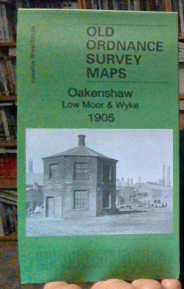 MAP OF Oakenshaw, Low Moor & Wyke 1905 Yorkshire Sheet 231.04 NEW 9781847849069