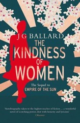The Kindness of Women by J. G. Ballard (Paperback Book)