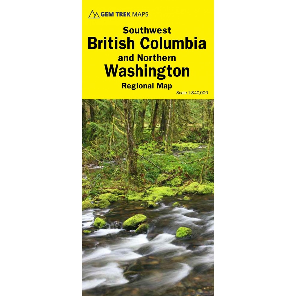Canada 1:840k Gem Trek Southwest British Columbia & Northern Washington Map