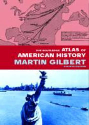 The Routledge Atlas of American His…, Gilbert, Martin