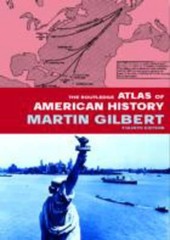 The Routledge Atlas of American His…, Gilbert, Martin