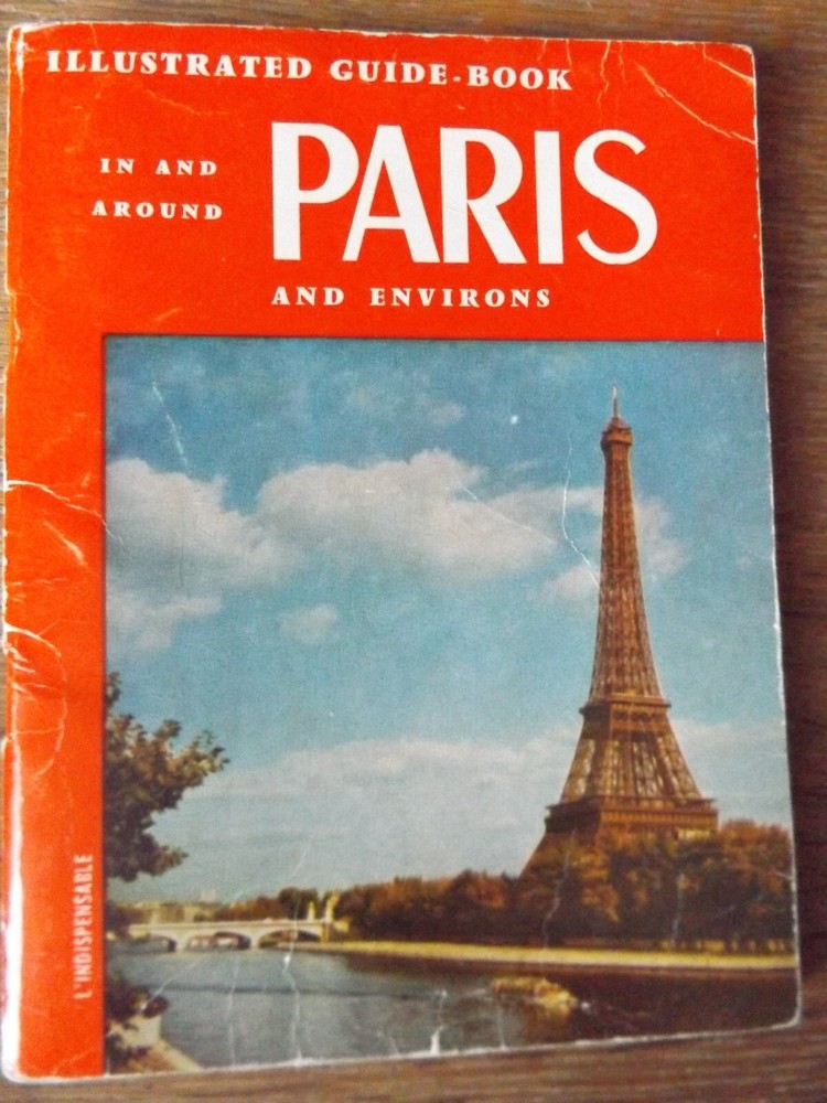 IN AND AROUND PARIS AND ENVIRONS BY RAYMOND DENAES PAPERBACK BOOK