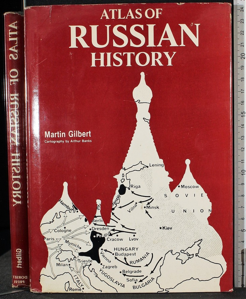 ATLAS OF RUSSIAN HISTORY. MARTIN GILBERT. DORSET PRESS.