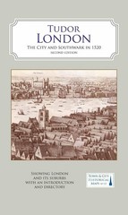 A Map of Tudor London: The City and Southwark in 1520. Second edition by Carolin