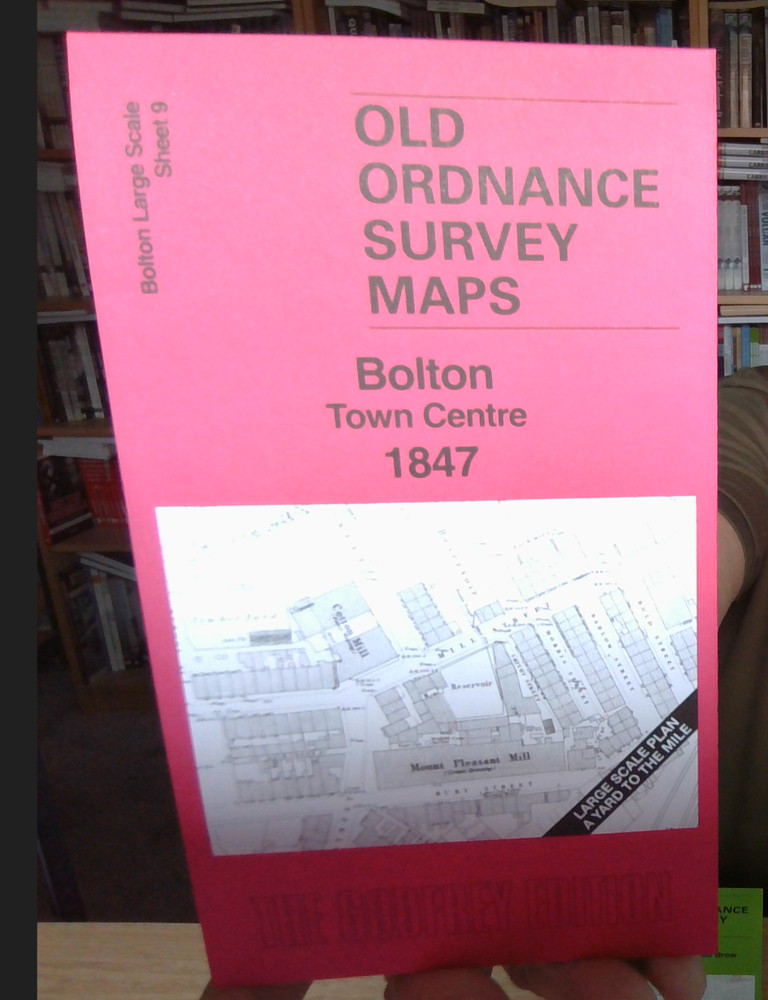 MAP OF Bolton Town Centre 1847 Bolton Large Scale Sheet 9 by Alan Crosby NEW