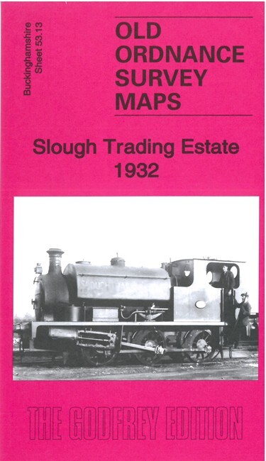 Slough Trading Estate 1932 Buckinghamshire Sheet 53.13 by Barrie Trinder