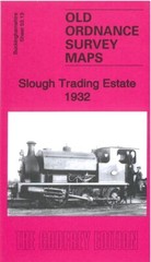 Slough Trading Estate 1932 Buckinghamshire Sheet 53.13 by Barrie Trinder
