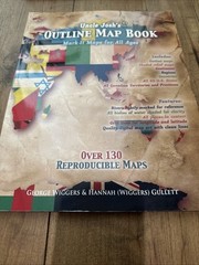 Uncle Josh’s Outline Map Book by George Wiggers & Hannah (Wiggers) Gullet